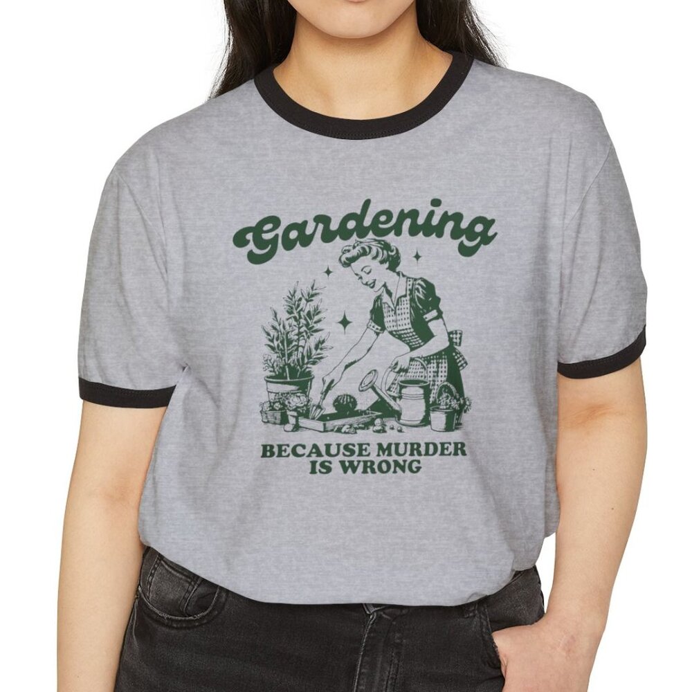 Gardening Because Murder is Wrong- Vintage Design Unisex Cotton Ringer Tee